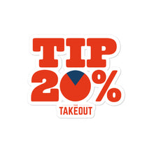 Load image into Gallery viewer, &quot;Tip 20%&quot; Stickers
