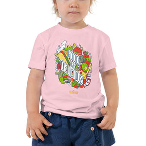 "Food is Delicious" Toddler T-Shirt