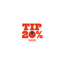 Load image into Gallery viewer, &quot;Tip 20%&quot; Stickers
